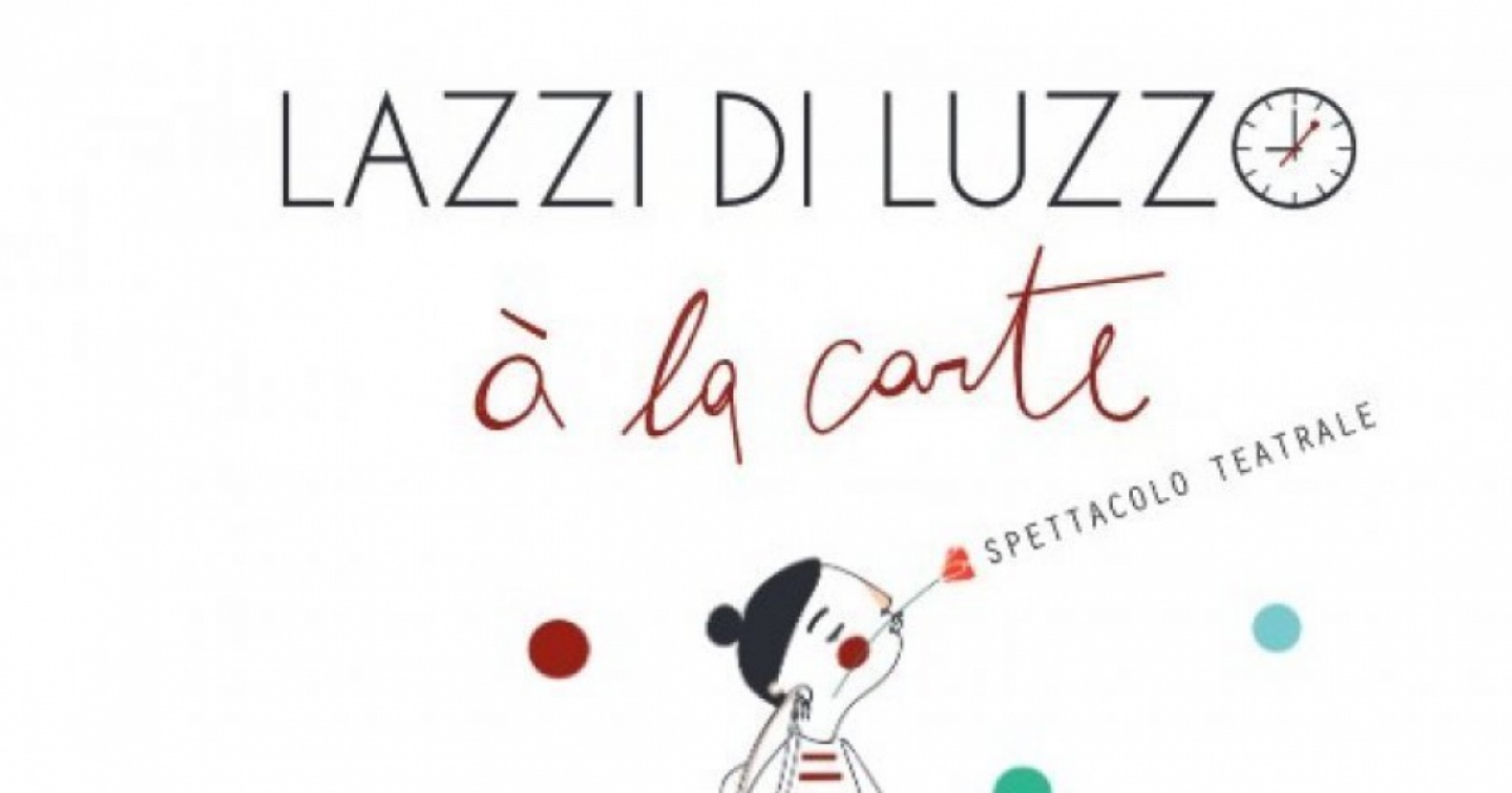 Lazzi di Luzzo 'à la carte' e in tour | laRegione.ch