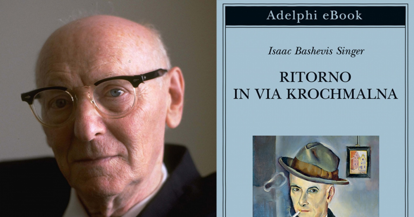 ‘Ritorno in via Krochmalna’, la versatilità geniale di Isaac Bashevis ...