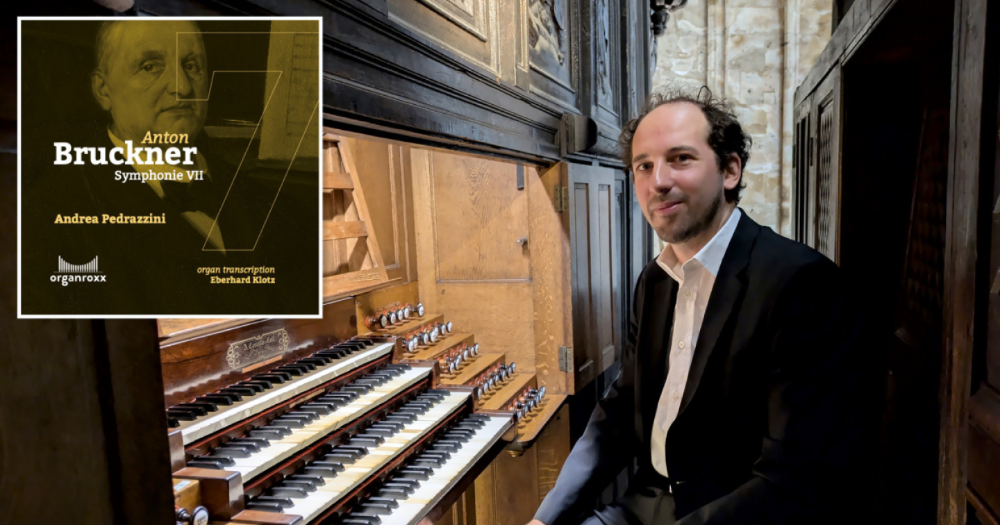 Andrea Pedrazzini, alto virtuosismo al servizio di Anton Bruckner